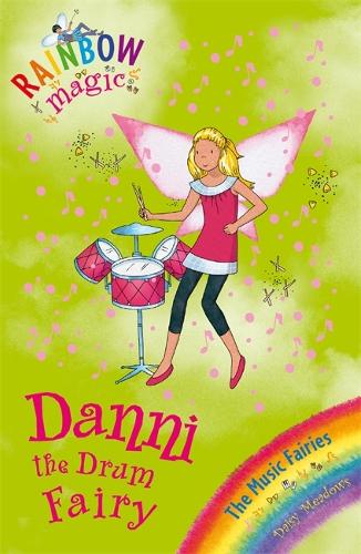 Danni the Drum Fairy: The Music Fairies Book 4 (Rainbow Magic)
