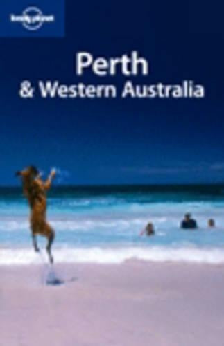 Perth and Western Australia (Lonely Planet Country & Regional Guides)