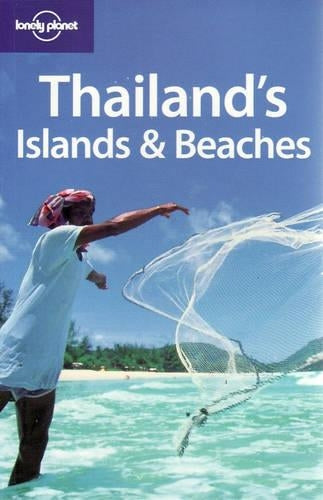 Thailands Islands and Beaches (Lonely Planet Country & Regional Guides)