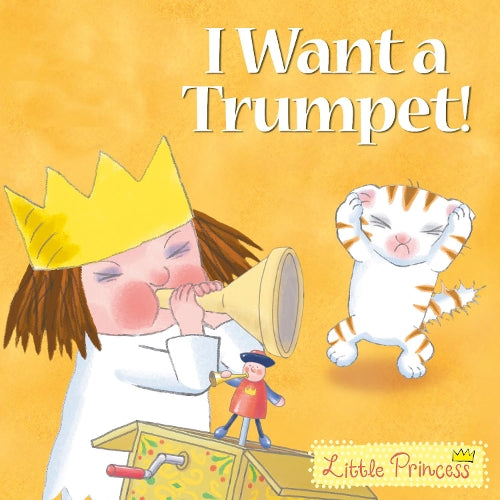 I Want a Trumpet! (Little Princess)