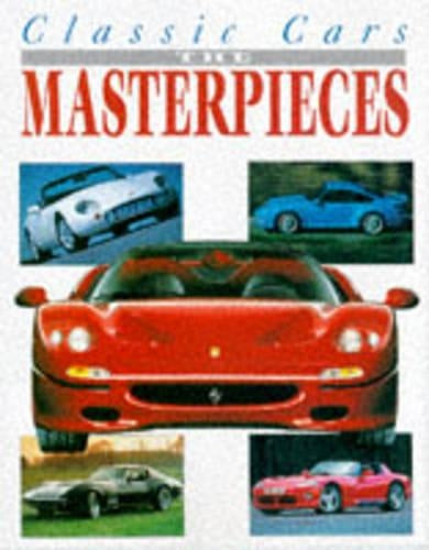 Classic Cars: The Masterpieces