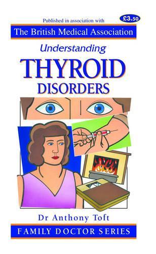 Understanding Thyroid Disorders (Family Doctor Series)