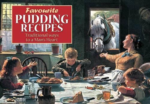 Favourite Pudding Recipes: Traditional Ways to a Man's Heart (Salmon Favourites)