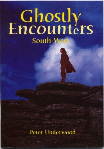 Ghostly Encounters South-West