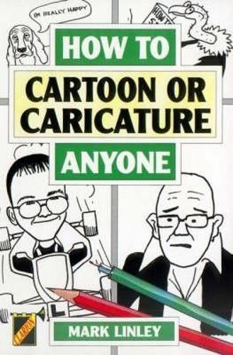 CARTOON OR CARICATURE ANYONE, HOW TO