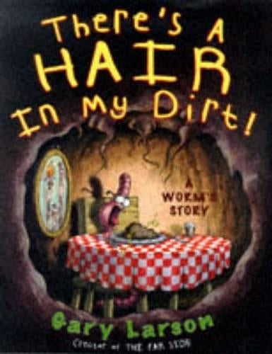 Theres A Hair In My Dirt: A Worms Story