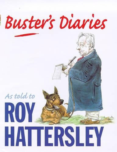 Busters Diaries as Told to Roy Hattersley