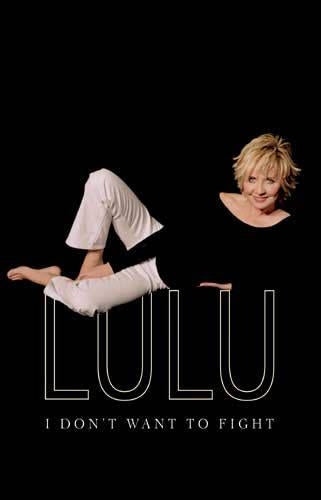 Lulu: I Dont Want To Fight