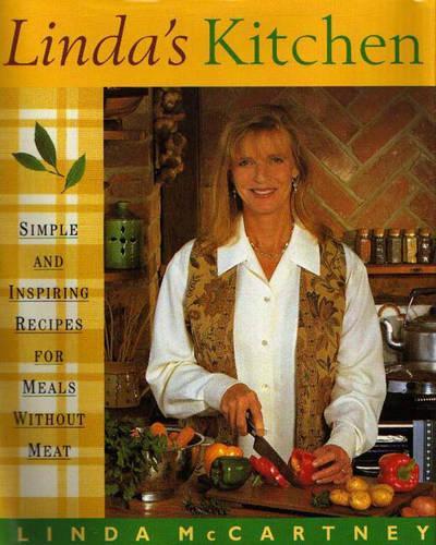 Lindas Kitchen: Simple and Inspiring Recipes for Meals without Meat