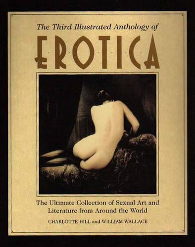Erotica:Illust History Vol3: Ultimate Collection of Sexual Art and Literature from Around the World (Anthology of Erotica)