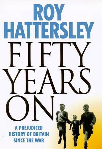 50 Years on: Prejudiced History of Britain Since the War