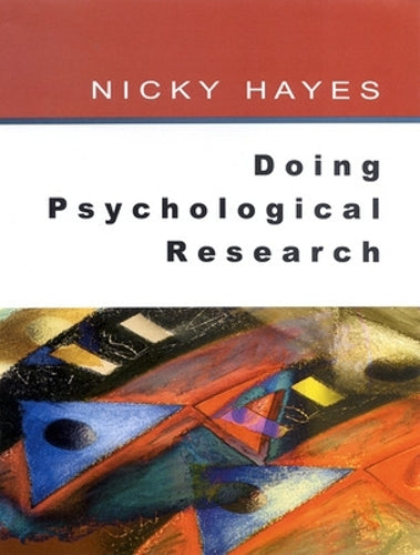 Doing Psychological Research: Gathering and Analysing Data