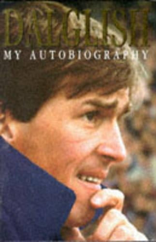 Dalglish: My Autobiography