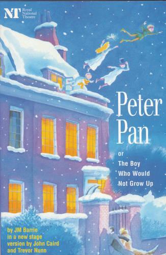Peter Pan: Or The Boy Who Would Not Grow Up - A Fantasy in Five Acts (Modern Plays)