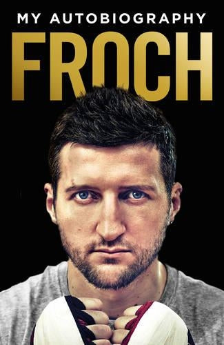 Froch: My Autobiography