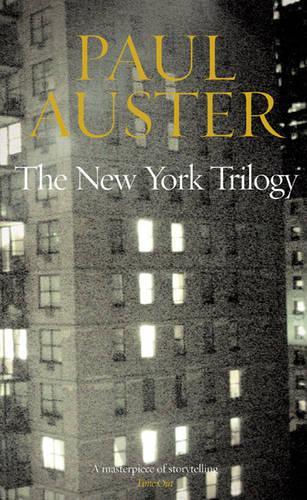 The New York Trilogy: "City of Glass", "Ghosts" and "Locked Room"