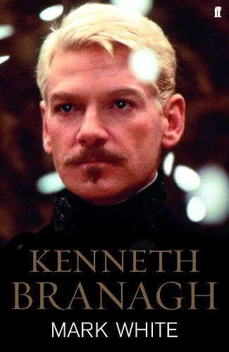 Kenneth Branagh: A Life