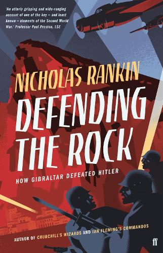 Defending the Rock: How Gibraltar Defeated Hitler