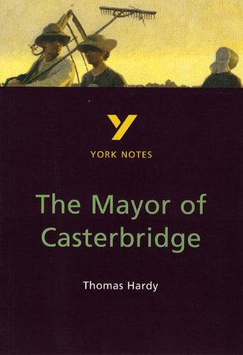 York Notes on Thomas Hardy's "Mayor of Casterbridge"