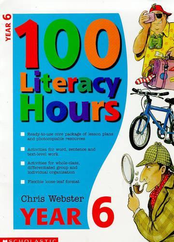 100 Literacy Hours: Year 6 (One hundred literacy hours)