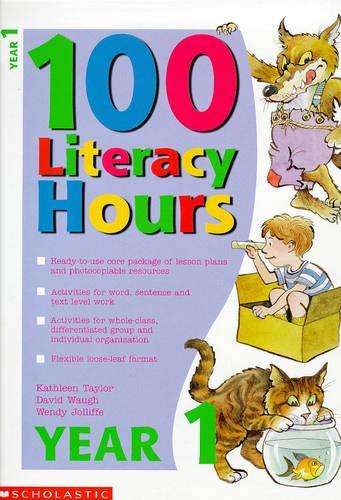 100 Literacy Hours: Year 1 (One hundred literacy hours)
