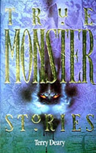 True Monster Stories (True Stories)