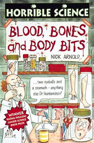 Blood, Bones And Body Bits (Horrible Science)