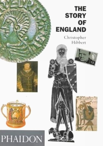 The Story of England: Every Visitor's Companion to England's Heritage