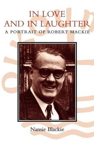 Robert MacKie in Love & in Laughter: Portrait of Robert Mackie