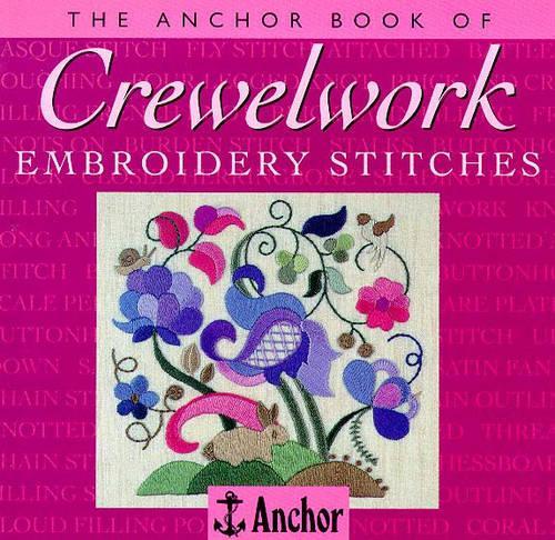 The Anchor Book of Crewel Embroidery Stitches (The Anchor Book Series)