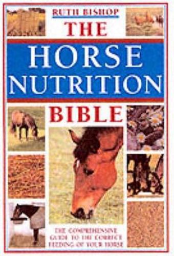 The Horse Nutrition Bible