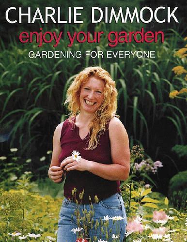 Enjoy Your Garden: Gardening for Everyone
