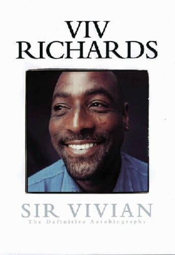 Sir Vivian: The Definitive Autobiography