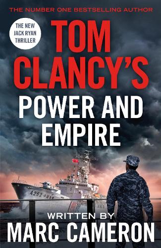 Tom Clancys Power and Empire: INSPIRATION FOR THE THRILLING AMAZON PRIME SERIES JACK RYAN