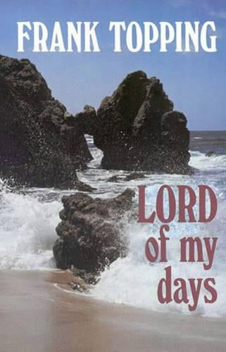 Lord of My Days (Frank Topping)