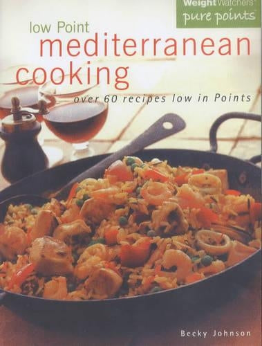 Low Point Mediterranean Cooking (Weight Watchers pure points)