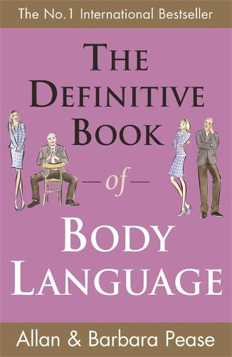 The Definitive Book of Body Language: How to Read Others Attitudes by Their Gestures