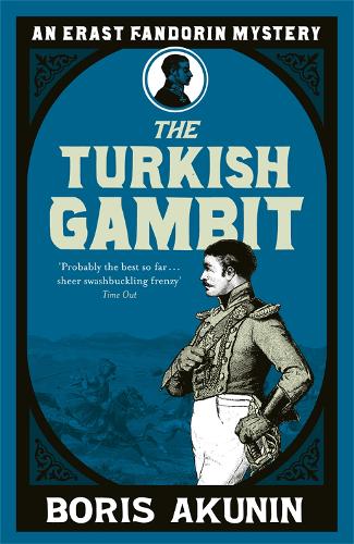 Turkish Gambit (Erast Fandorin, No. 2) (Erast Fandorin 3)