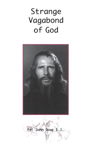 Strange Vagabond of God: The Story of John Bradburne