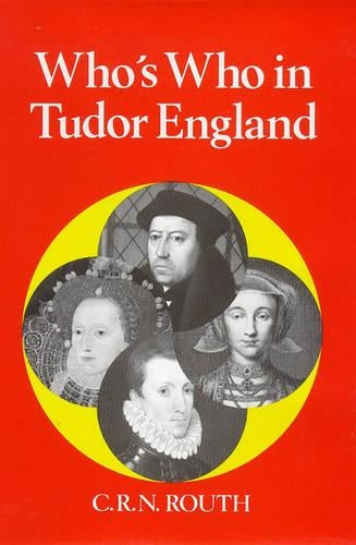 Whos Who in Tudor England (Whos Who in British History)