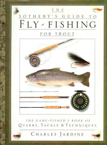 Sothebys Guide to Fly Fishing for Trout
