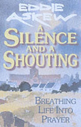 SILENCE AND A SHOUTING GIFT ED HB