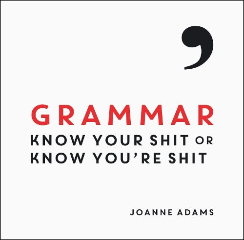 Grammar: Know Your Shit or Know Youre Shit