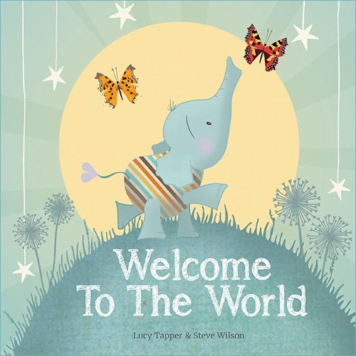 Welcome to the World : keepsake gift book for a new baby (From You to Me Publishing)