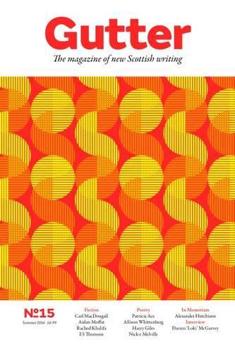 Gutter 15: The Magazine of New Scottish Writing (Magazine New Scottish Writing)