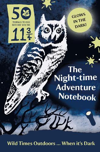 50 Things: Night-Time Adventure Notebook