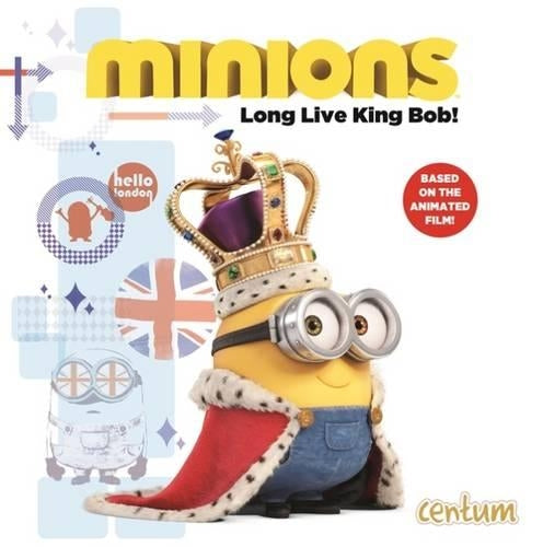 Minions: Story Book Long Live King Bob (Minions Movie)