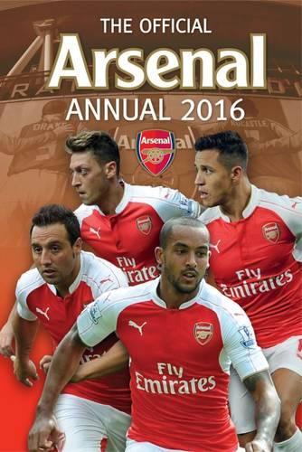 The Official Arsenal Annual 2016 (Annuals 2016)