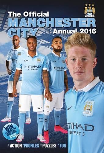 The Official Manchester City FC Annual 2016 (Annuals 2016)
