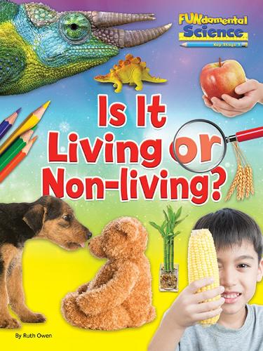 Fundamentals of Science Key Stage 1: Is it Living or Non-Living? 2016 (Fundamental Science Ks1)